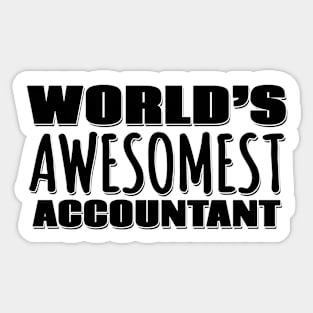 World's Awesomest Accountant Sticker